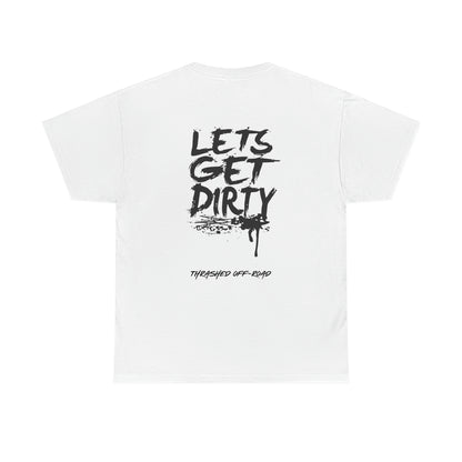 Thrashed Off-Road Let's Get Dirty Shirt